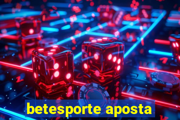 betesporte aposta